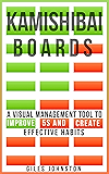 Kamishibai Boards: A Visual Management Tool to Improve 5S and Create Effective Habits (The Business Productivity Series Book 9)