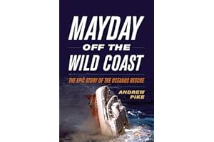 Mayday Off the Wild Coast: The Epic Story of the Oceanos Rescue
