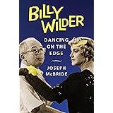 Billy Wilder: Dancing on the Edge (Film and Culture Series)