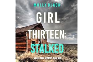 Girl Thirteen: Stalked: A Maya Gray FBI Suspense Thriller, Book 13