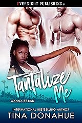 Tantalize Me (Wanna Be Bad Book 3) Kindle Edition