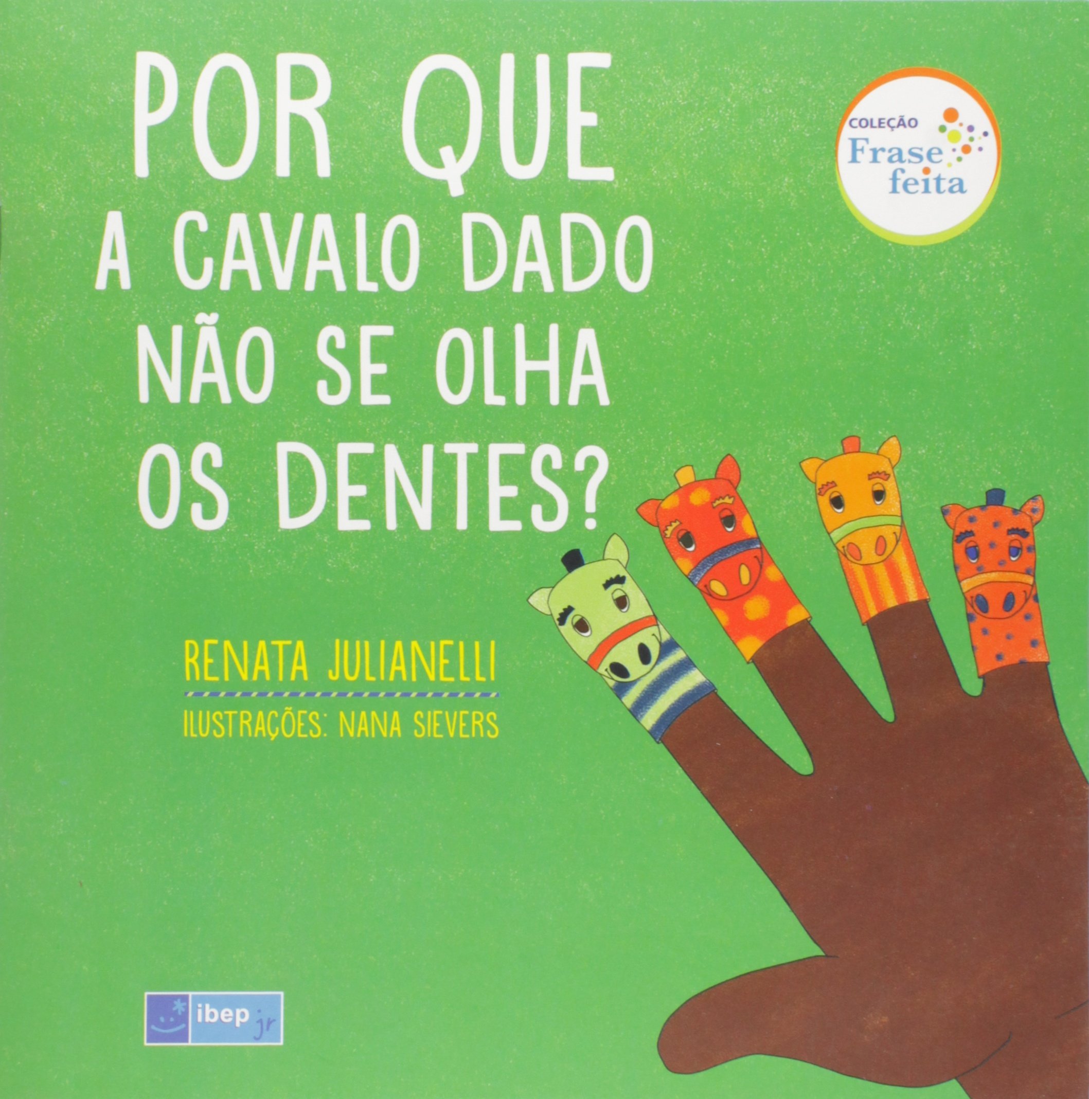 Por que a Cavalo Dado não Se Olha os Dentes? PDF Renata Julianelli