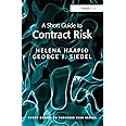 A Short Guide to Contract Risk (Short Guides to Business Risk)