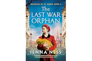 The Last War Orphan: Completely gripping and heart-wrenching historical fiction set in World War Two (Orphans of St Agnes Boo