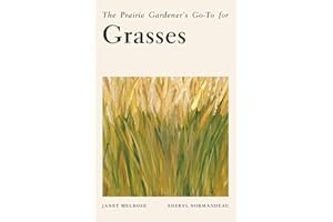 The Prairie Gardener’s Go-To for Grasses