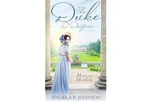 The Duke I Despise (Madcaps of Mayfair Book 2)