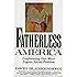 Fatherless America: Confronting Our Most Urgent Social Problem