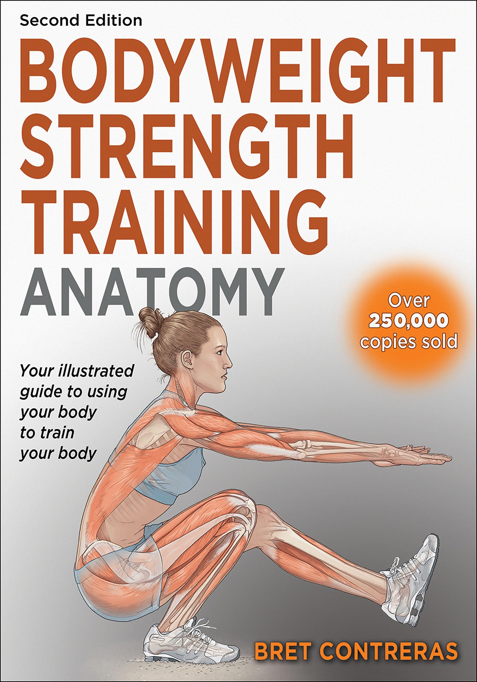 Bodyweight Strength Training Anatomy Bodyweight Strength Training Anatomy Paperback Kindle Spiral-bound