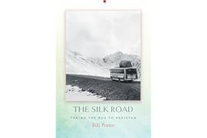 The Silk Road: Taking the Bus to Pakistan