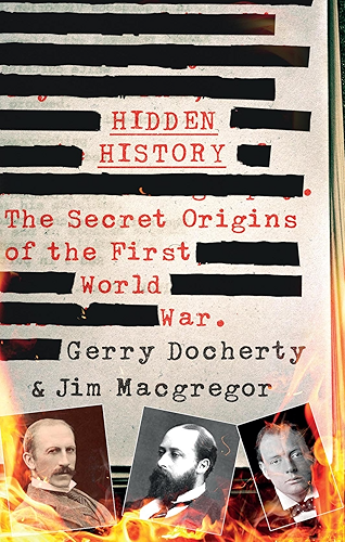 Download Hidden History: The Secret Origins of the First World War (English Edition) PDF