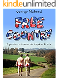 Free Country: A Penniless Adventure the Length of Britain