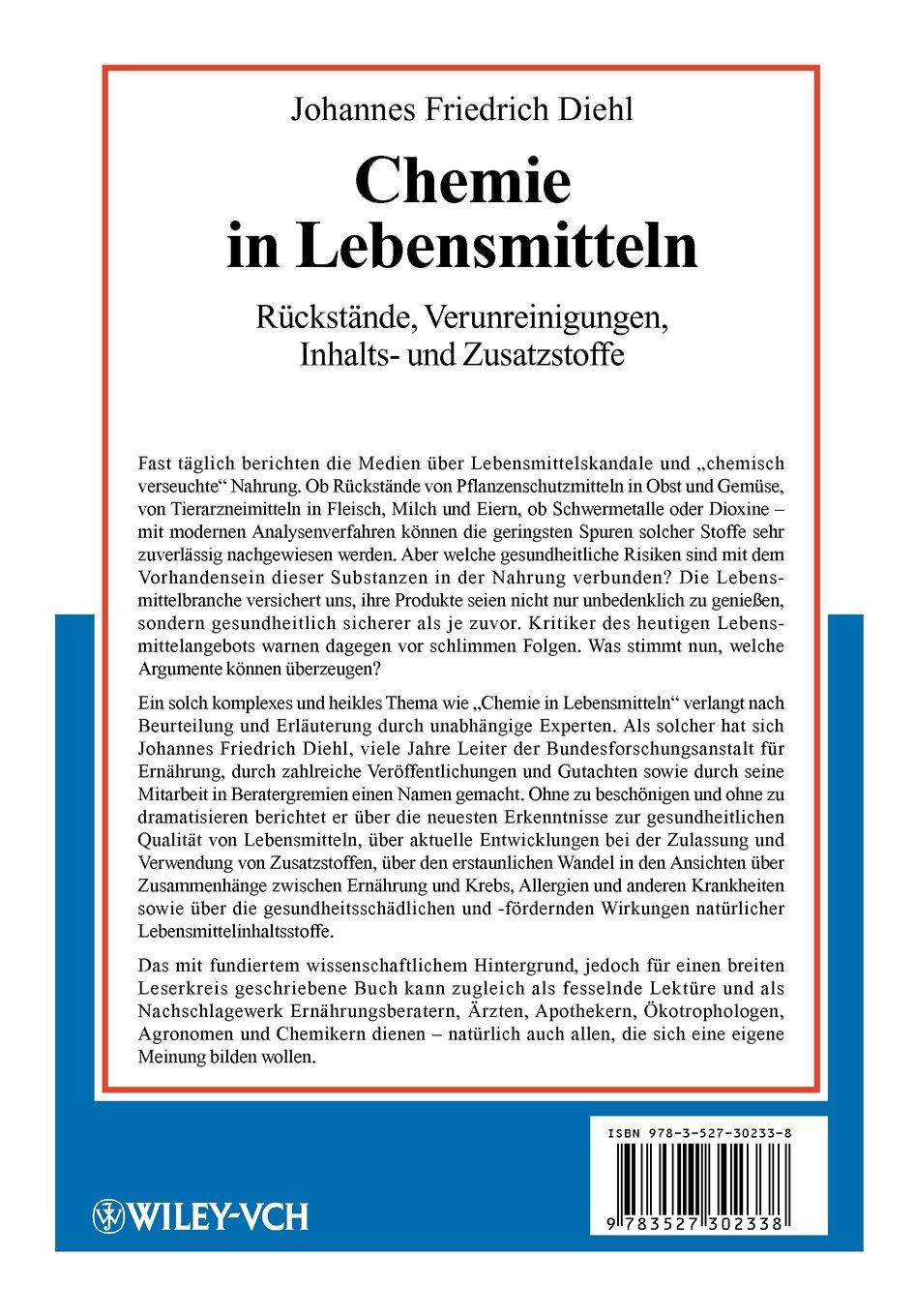[- Chemie in Lebensmitteln: Rückstände, Verunreinigungen, Inhalts- und Zusatzstoffe -]