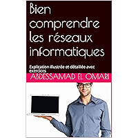 Bien comprendre les réseaux informatiques: Explication illustrée et détaillée avec exercices (French Edition) book cover