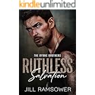 Ruthless Salvation: A Grumpy/Sunshine Stalker Mafia Romance (The Byrne Brothers Book 3)