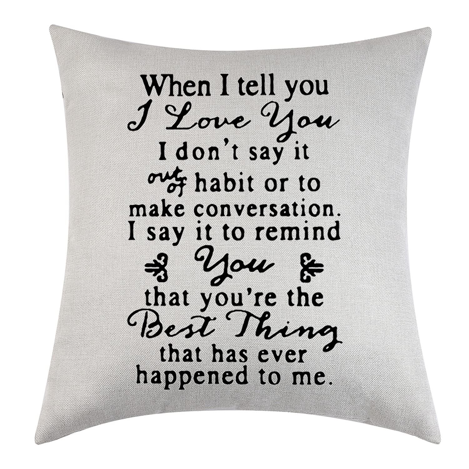 Tihnvk 18"x18" Linen Letter Print Throw Pillow Cover - 'When I Tell You' for Her, Home Decor, Anniversary, Birthday, Valentine's Day