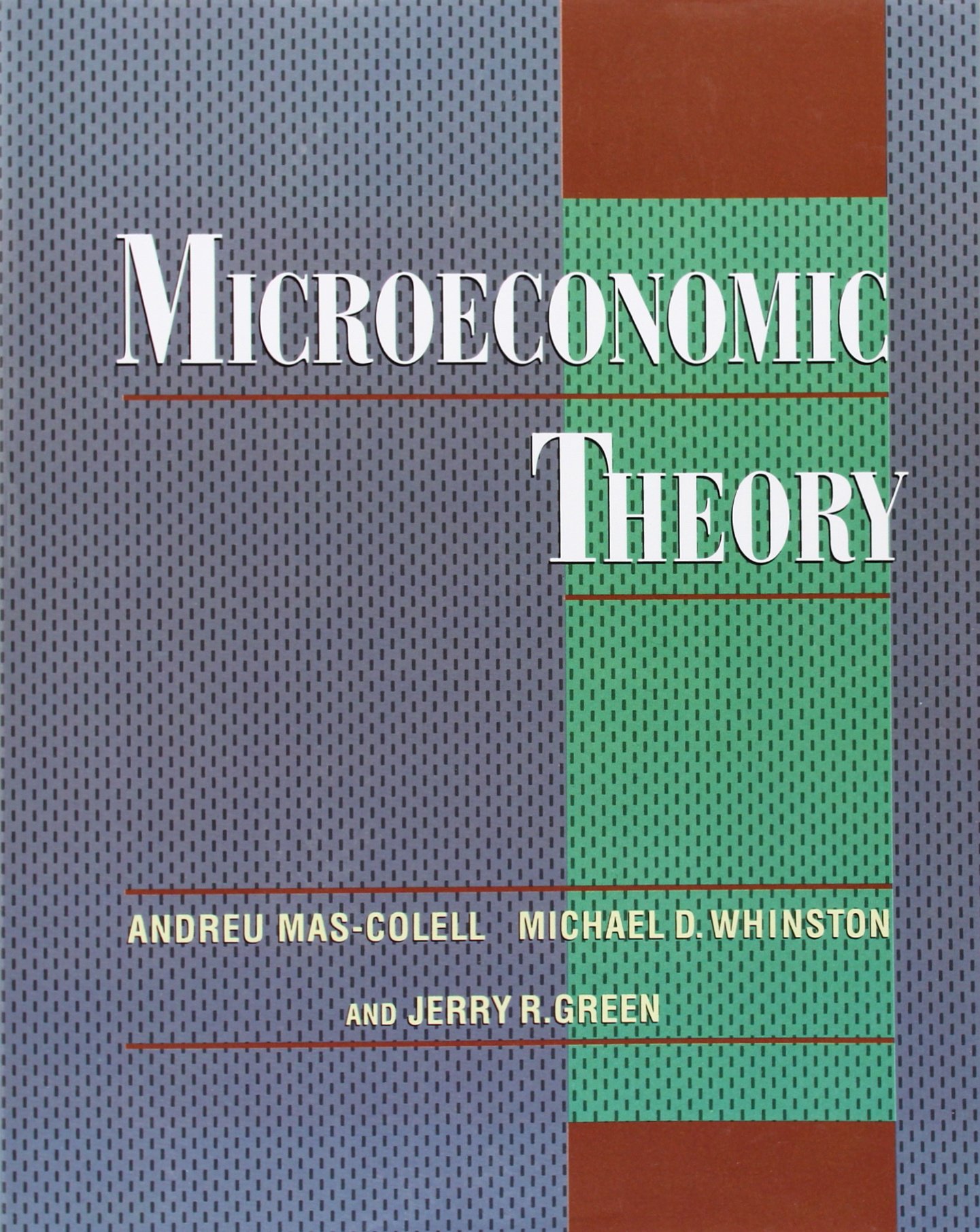 Microeconomic Theory: Amazon.co.uk: Mas-Colell, Andreu, Whinston, Michael  D., Green, Jerry R.: 8601300133041: Books