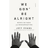 We Gon' Be Alright: Notes on Race and Resegregation