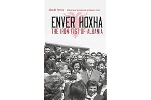 Enver Hoxha: The Iron Fist of Albania