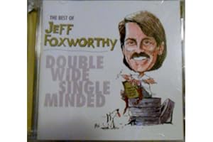 The Best of Jeff Foxworthy: Double Wide, Single Minded