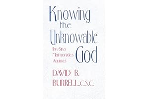 Knowing the Unknowable God: Ibn-Sina, Maimonides, Aquinas