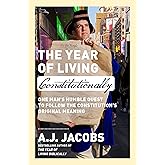 The Year of Living Constitutionally: One Man's Humble Quest to Follow the Constitution's Original Meaning