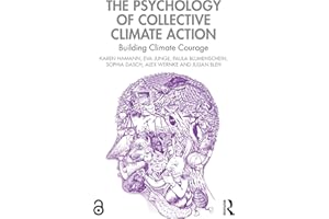 The Psychology of Collective Climate Action: Building Climate Courage