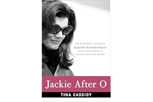 Jackie After O: One Remarkable Year When Jacqueline Kennedy Onassis Defied Expectations and Rediscovered Her Dreams