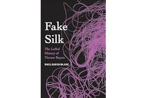 Fake Silk: The Lethal History of Viscose Rayon