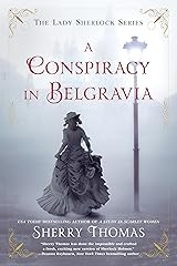 A Conspiracy in Belgravia (The Lady Sherlock Series Book 2) Kindle Edition