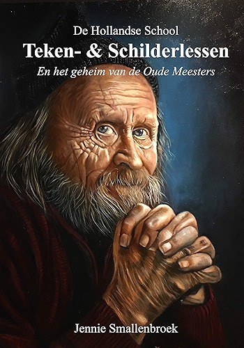 Download De Hollandse School - Teken- & Schilderlessen: En het geheim van de Oude Meesters (Dutch Edition) PDF