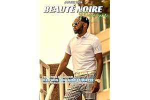 Beauté Noire Magazine - Janvier 2024: L'esthétique au masculin (French Edition)