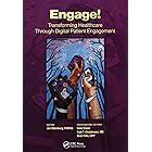 Engage!: Transforming Healthcare Through Digital Patient Engagement (HIMSS Book)