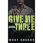 Give Me Three: MMM Why Choose Romance (Nerdy Boy Universe Book 2)