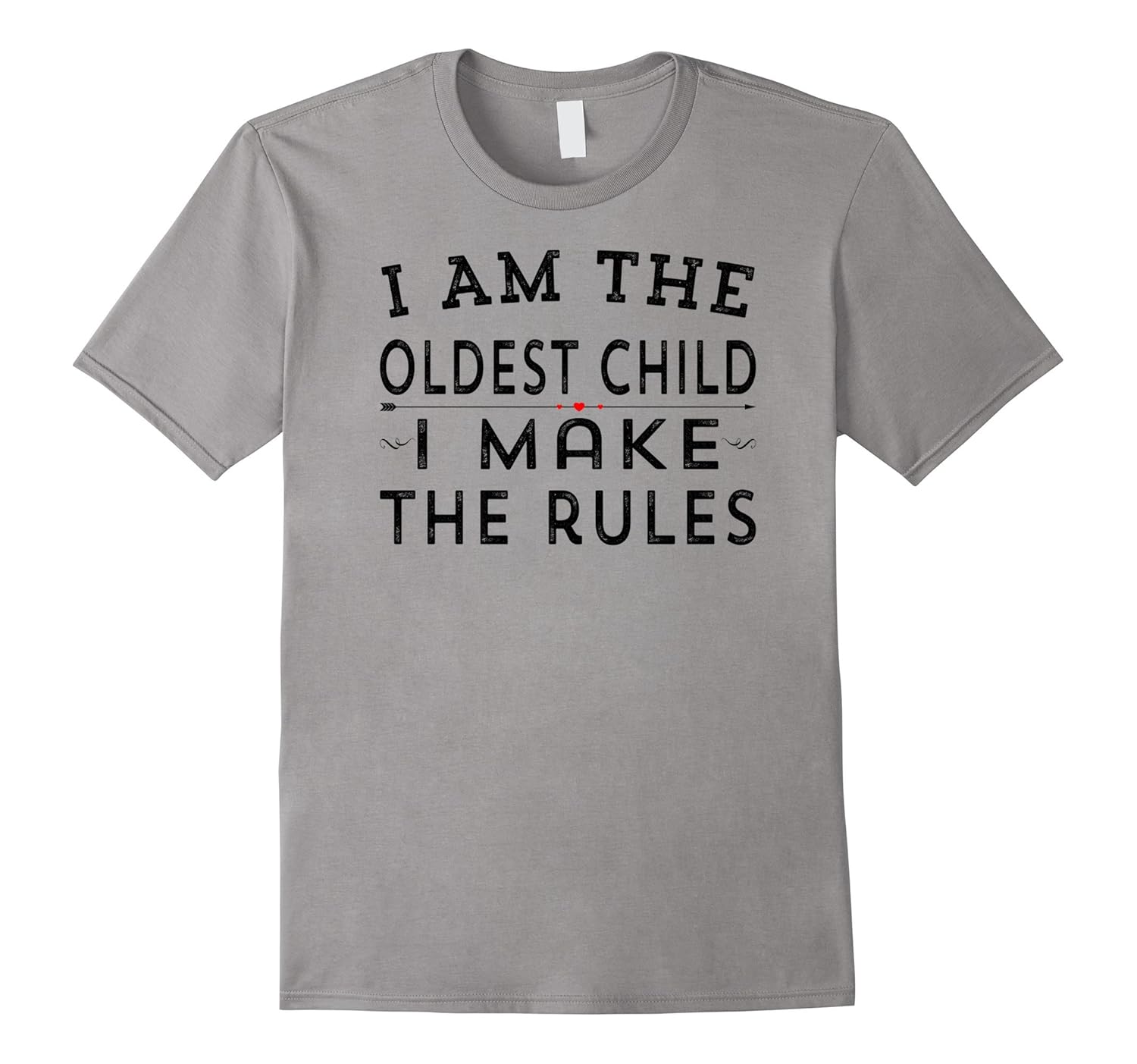 I Am The Oldest Child I Make The Rules Shirt Funny Child Tee-ANZ