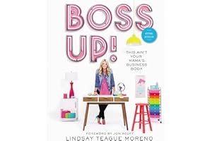Boss Up!: This Ain’t Your Mama’s Business Book