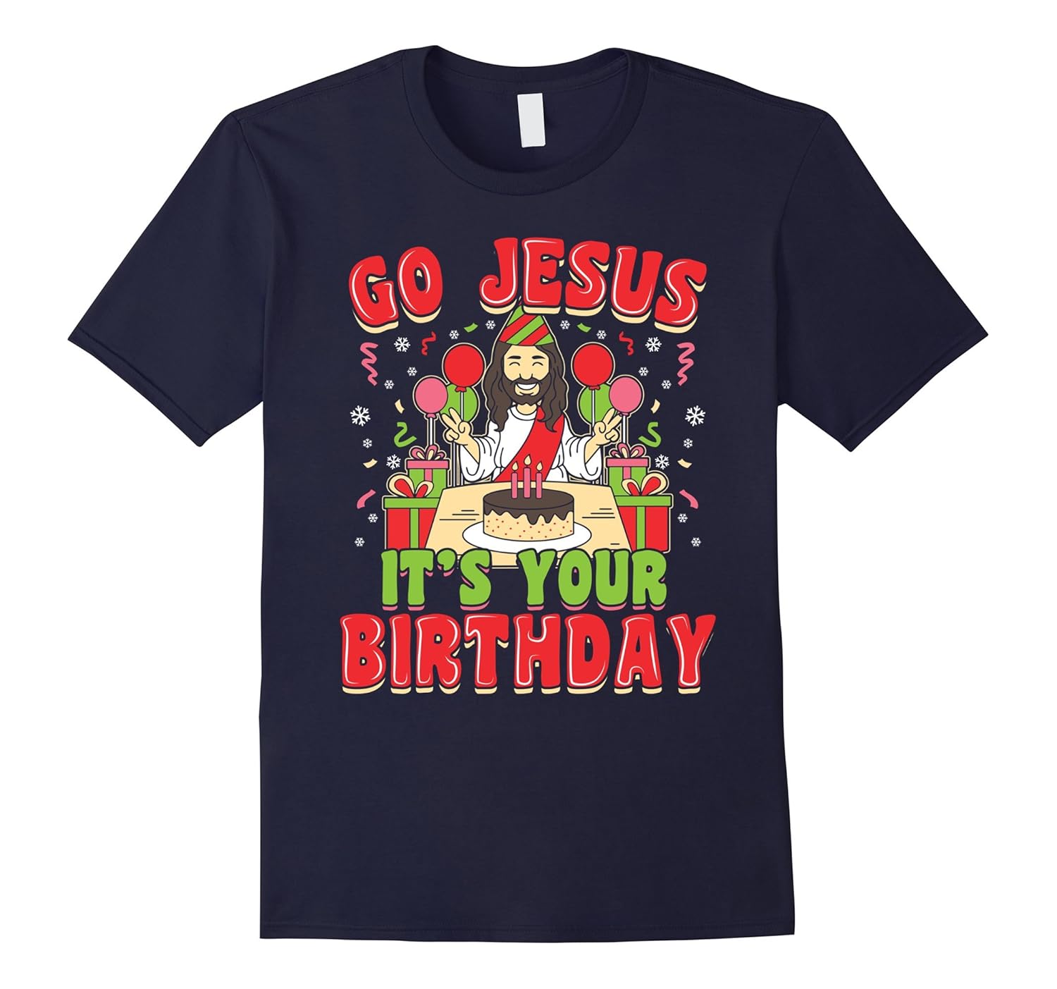 Go Jesus It's Your Birthday - Funny Christmas Shirts-ANZ