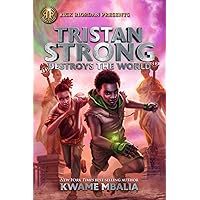 Tristan Strong Destroys the World (A Tristan Strong Novel, Book 2) (Tristan Strong, 2)