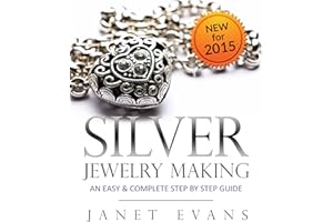 Silver Jewelry Making: An Easy & Complete Step by Step Guide
