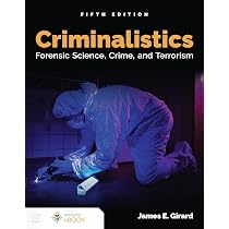 Criminalistics: Forensic Science, Crime, and Terrorism: Forensic ...