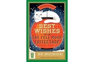 Best Wishes from the Full Moon Coffee Shop: A Novel