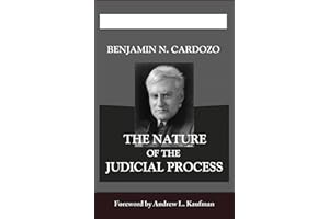 The Nature of the Judicial Process (Annotated) (Legal Legends Series)