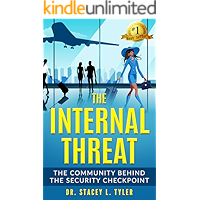 The Internal Threat: The Community Behind the Security Checkpoint book cover The Internal Threat: The Community Behind the Security Checkpoint book cover