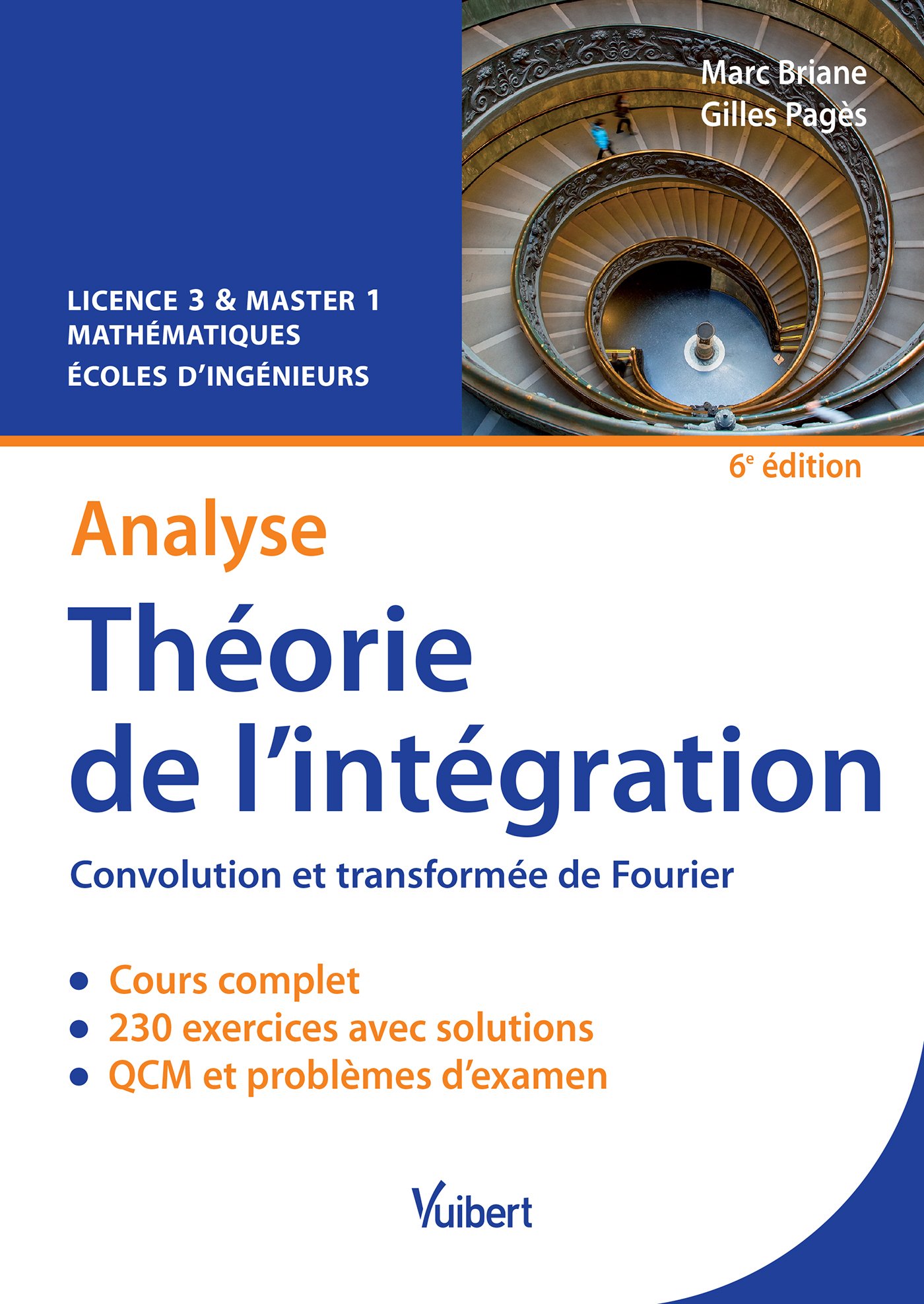Amazon Fr Analyse Theorie De L Integration Convolution Et Transformee De Fourier Licence 3 Master 1 Ecoles D Ingenieurs Briane Marc Pages Gilles Livres