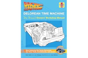 Back to the Future: DeLorean Time Machine: Doc Brown's Owner's Workshop Manual (Haynes Manual)