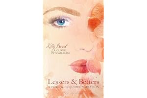 Lessers and Betters: A Pride and Prejudice Variation: A Kitty Bennet/Colonel Fitzwilliam Love Story