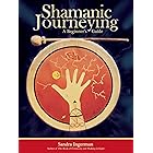 Shamanic Journeying: A Beginner's Guide