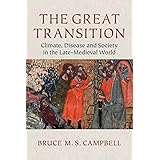 The Great Transition: Climate, Disease and Society in the Late-Medieval World