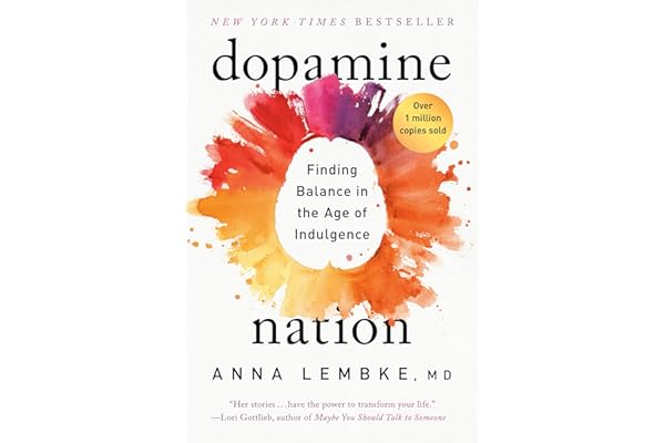 Dopamine Nation: Finding Balance in the Age of Indulgence