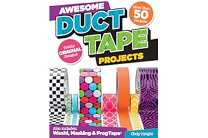 Awesome Duct Tape Projects: More than 50 Projects for Washi, Masking, and FrogTape (R): Totally Original Designs (Design Originals) Ultimate Duct Tape Idea & Activity Book for Boys & Girls [Book Only]