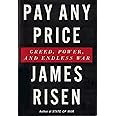 Pay Any Price: Greed, Power, and Endless War
